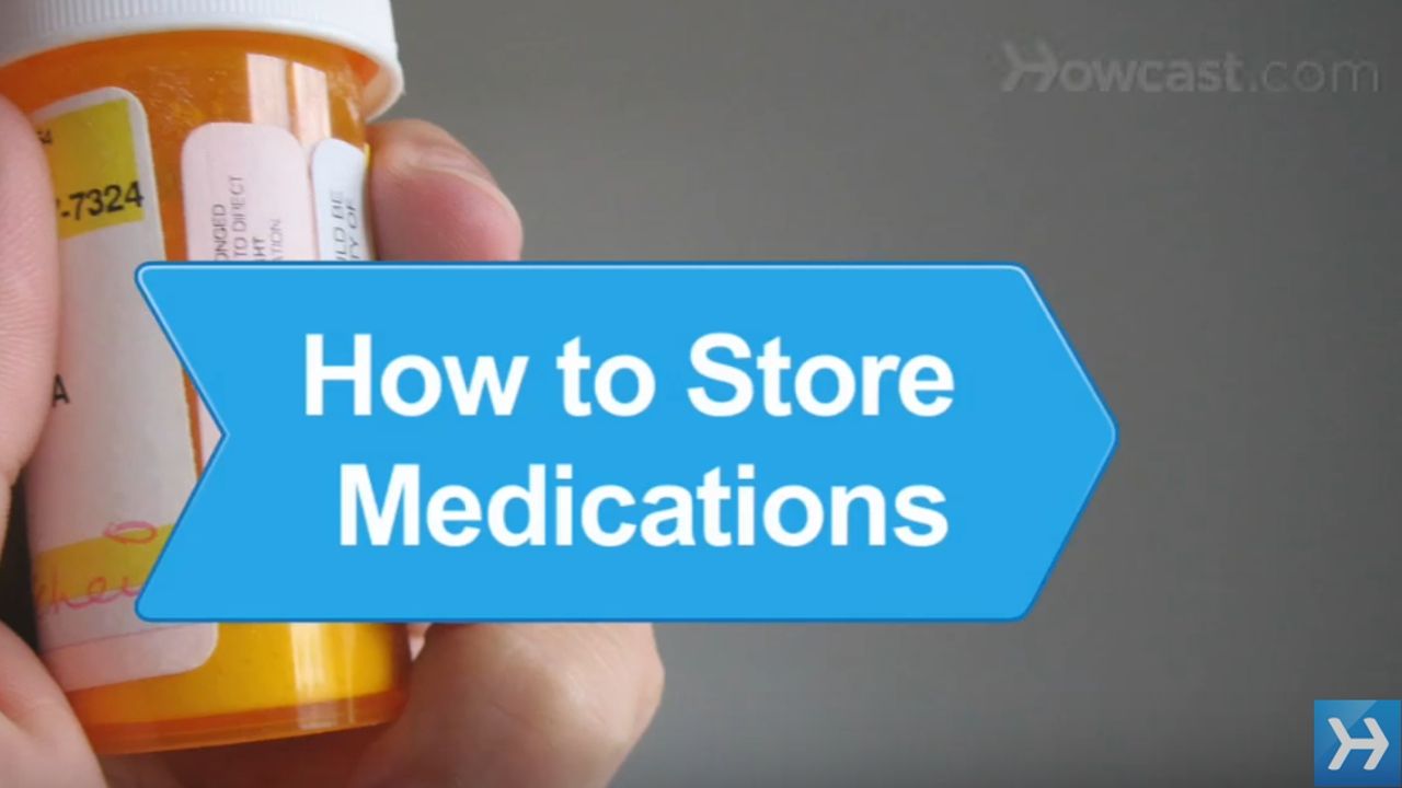 How to Store Medications